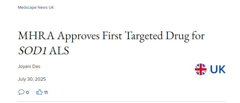英國藥品和保健產(chǎn)品監(jiān)管署 (MHRA) 批準(zhǔn)首個(gè)針對(duì)SOD1 肌萎縮側(cè)索硬化癥 (ALS)的靶向藥物 英國藥品和保健產(chǎn)品監(jiān)管署 (MHRA) 批準(zhǔn)首個(gè)針對(duì)SOD1 肌萎縮側(cè)索硬化癥 (ALS)的靶向藥物